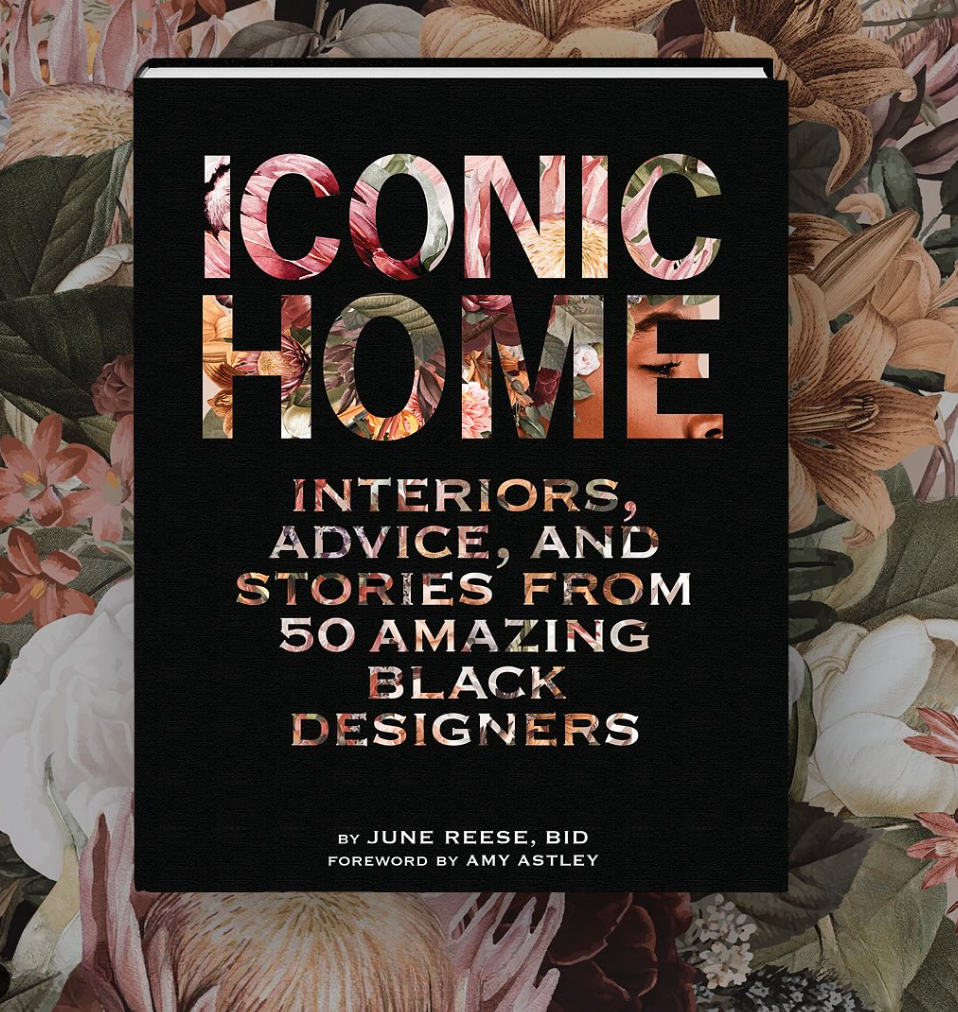 Iconic Home: Interiors, Advice, and Stories from 50 Amazing Black Designers - Home Works